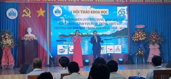 Hội thảo khoa học cấp Trường  “Thành tựu nghiên cứu, ứng dụng khoa học - công nghệ trong nuôi trồng thủy sản phục vụ đào tạo, phát triển kinh tế, xã hội của Trường Đại học Nha Trang giai đoạn 2010 – 2024”